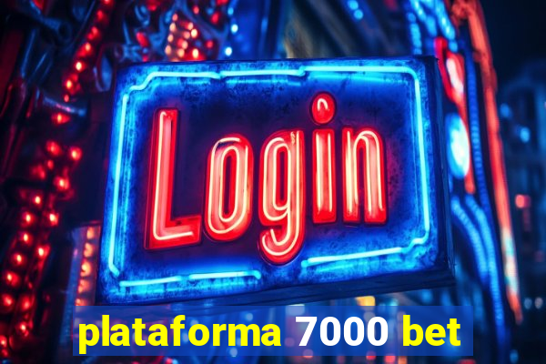 plataforma 7000 bet