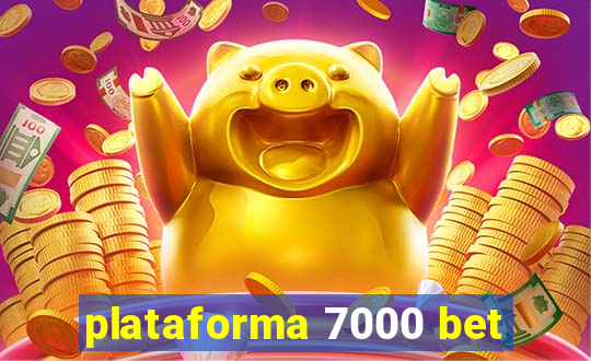 plataforma 7000 bet