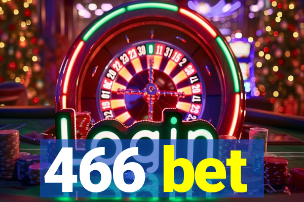 466 bet