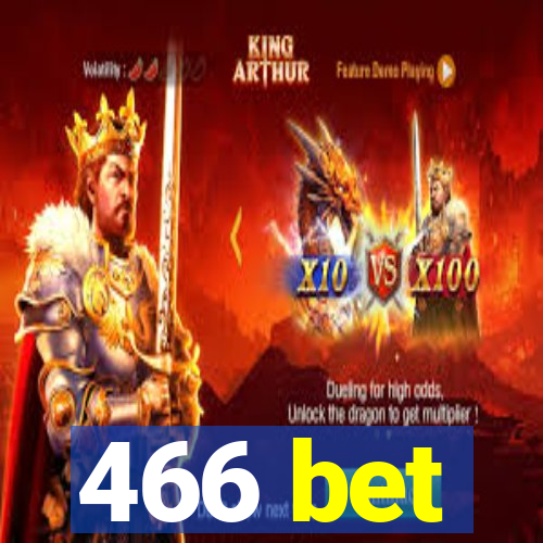 466 bet