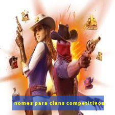 nomes para clans competitivos