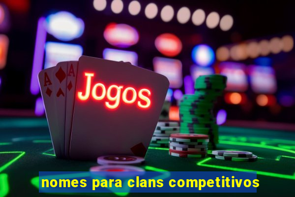 nomes para clans competitivos