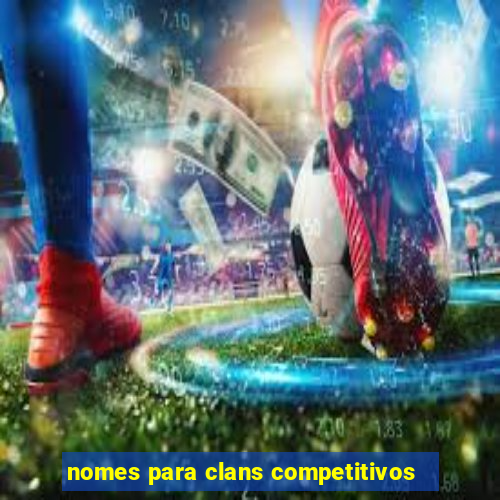 nomes para clans competitivos