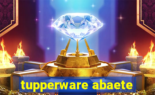 tupperware abaete