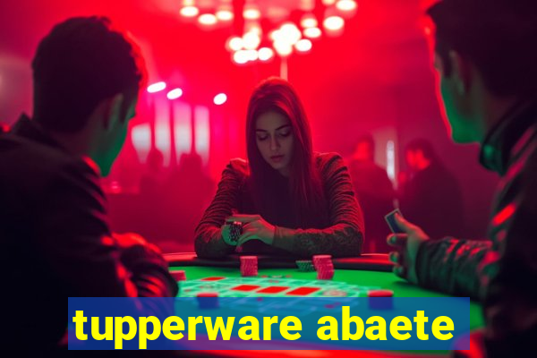 tupperware abaete