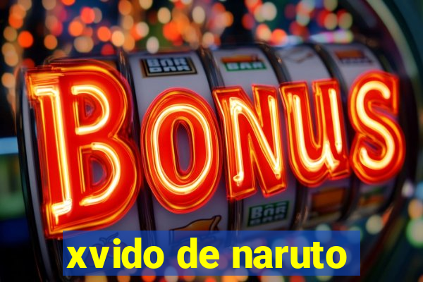 xvido de naruto