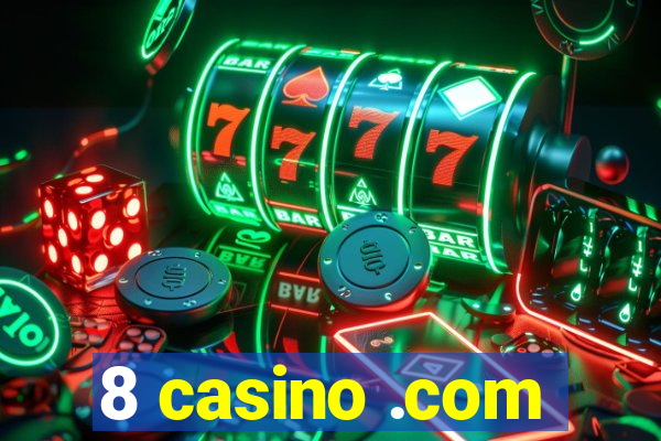 8 casino .com