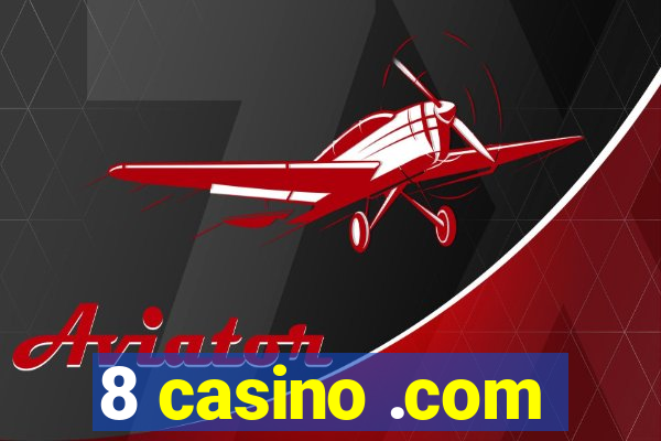 8 casino .com