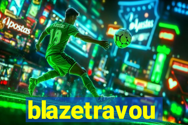 blazetravou