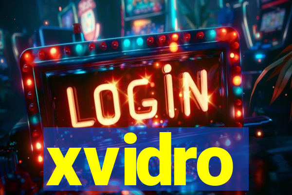 xvidro