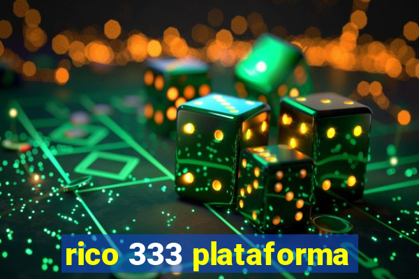 rico 333 plataforma