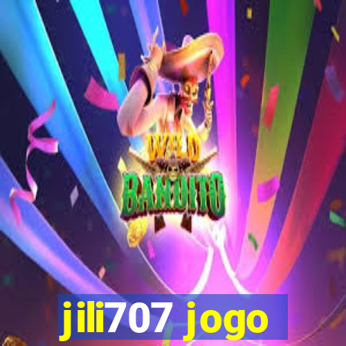 jili707 jogo