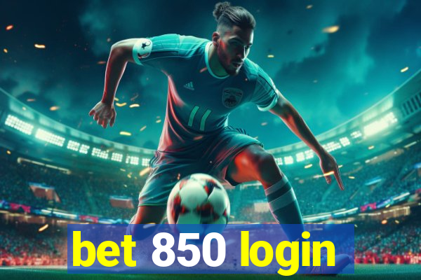 bet 850 login