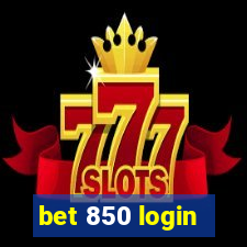 bet 850 login