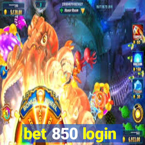 bet 850 login