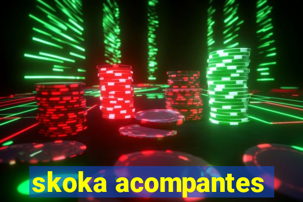 skoka acompantes