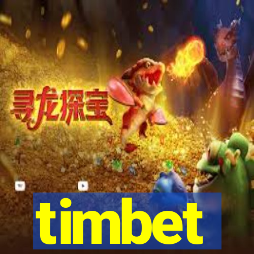 timbet