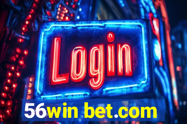 56win bet.com