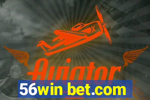 56win bet.com