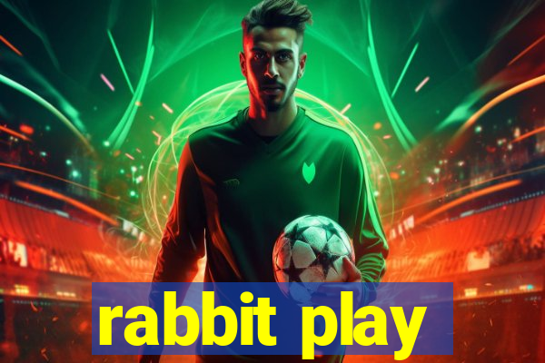 rabbit play