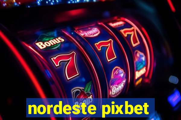 nordeste pixbet