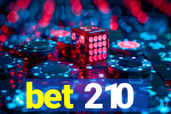 bet 210