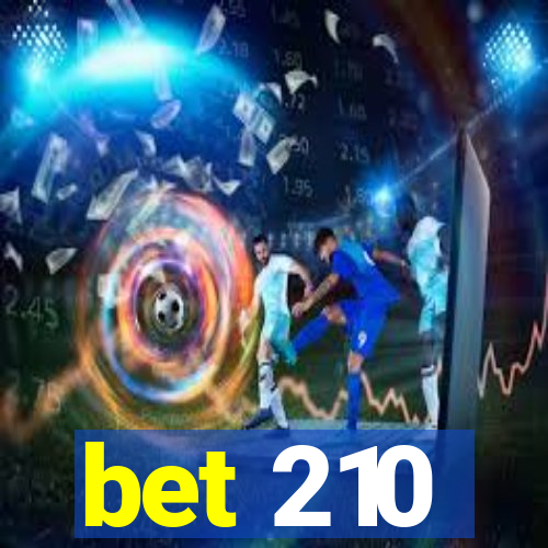 bet 210