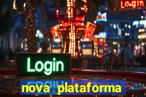 nova plataforma pagando muito