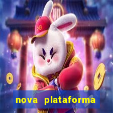 nova plataforma pagando muito