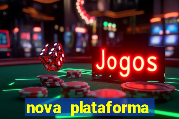 nova plataforma pagando muito