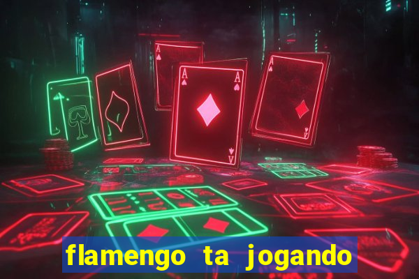 flamengo ta jogando em qual canal