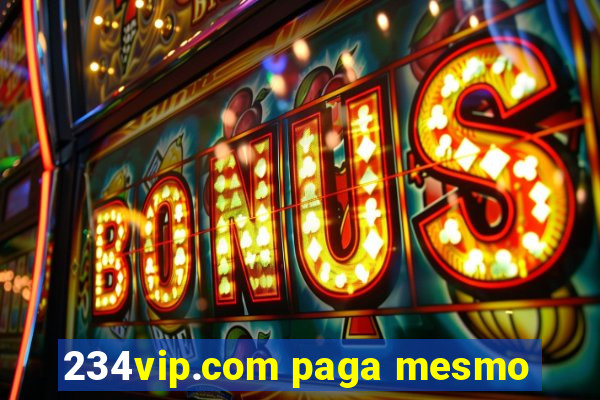 234vip.com paga mesmo