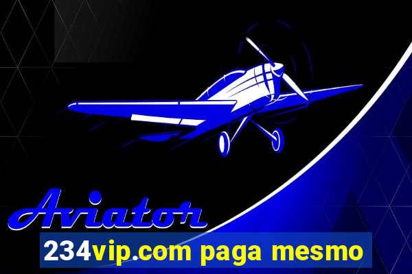 234vip.com paga mesmo