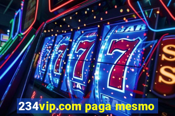 234vip.com paga mesmo