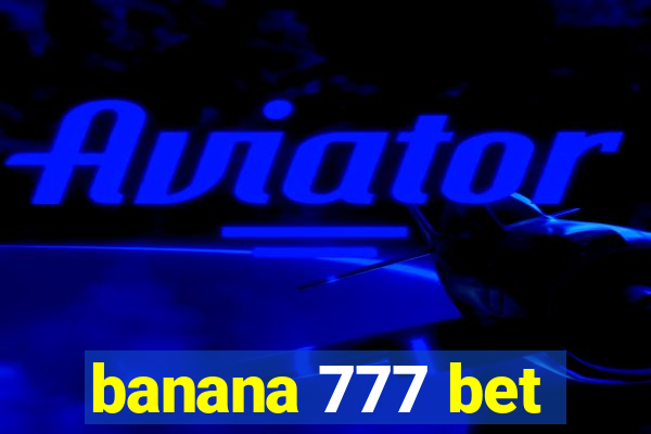 banana 777 bet