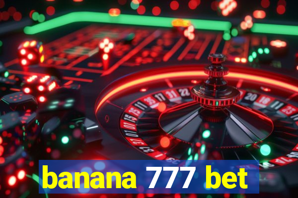 banana 777 bet