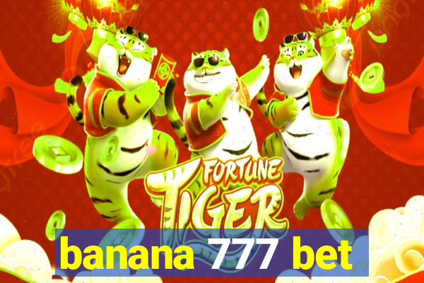 banana 777 bet