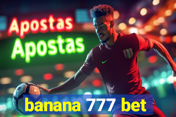 banana 777 bet