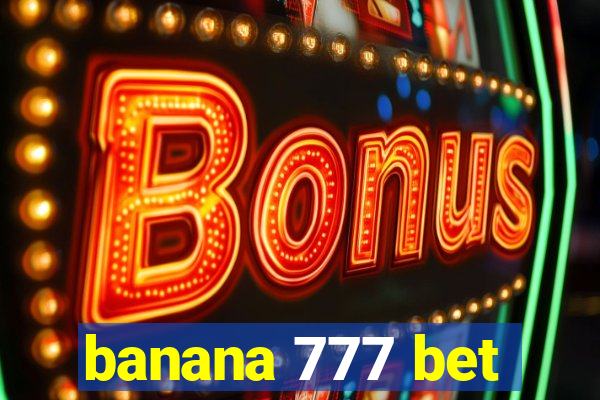 banana 777 bet