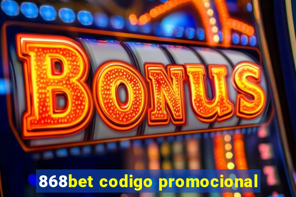 868bet codigo promocional