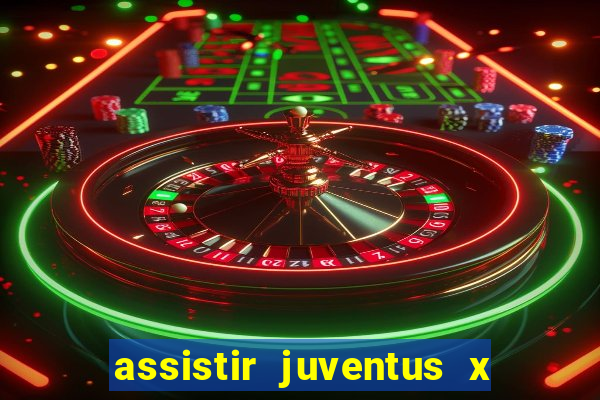 assistir juventus x bayer leverkusen futemax