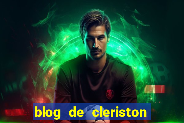 blog de cleriston silva serrinha bahia