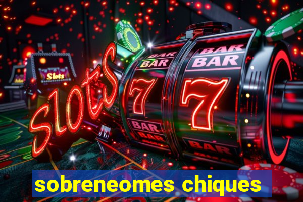 sobreneomes chiques