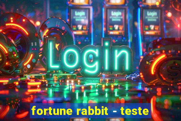 fortune rabbit - teste