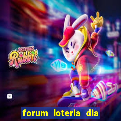 forum loteria dia de sorte