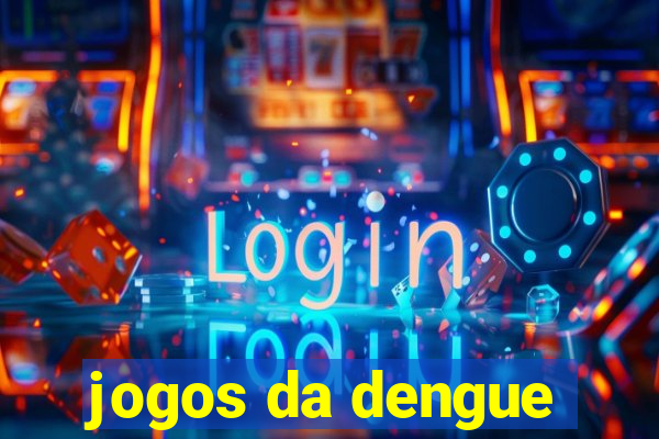 jogos da dengue