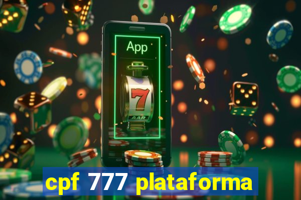 cpf 777 plataforma