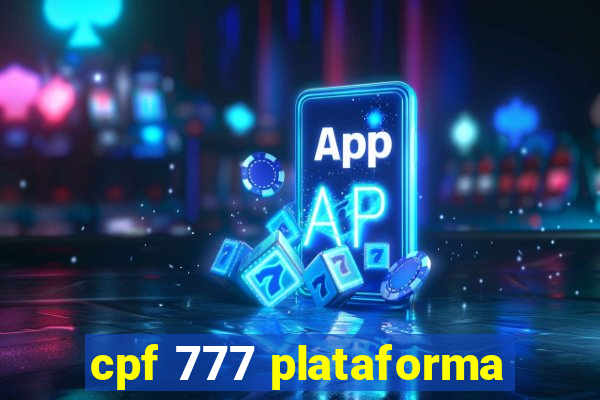 cpf 777 plataforma