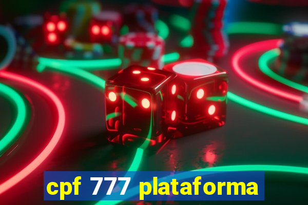 cpf 777 plataforma