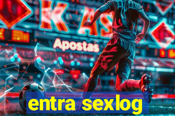 entra sexlog